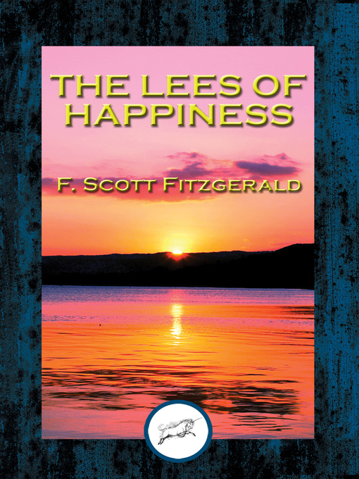 Title details for The Lees of Happiness by F. Scott Fitzgerald - Available